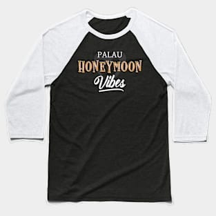 Palau Honeymoon Vibes Heart Design Baseball T-Shirt